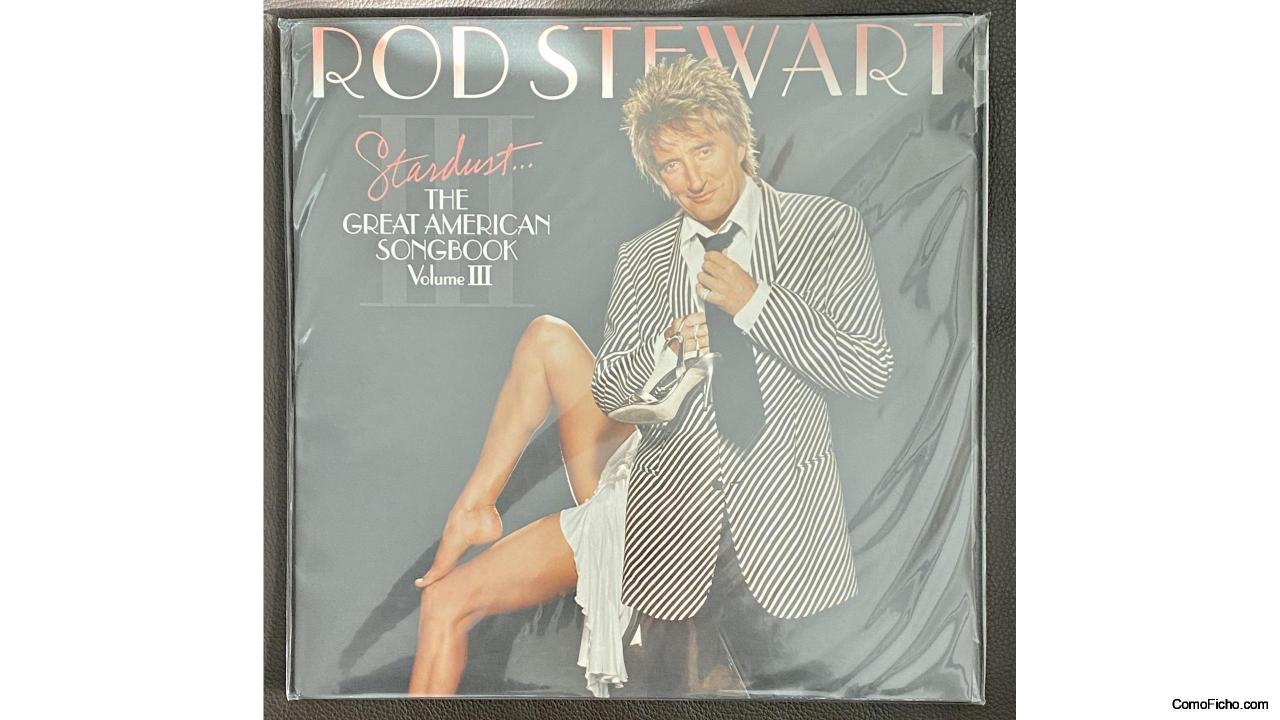 Rod Stewart Stardust..The great American song book Volume III