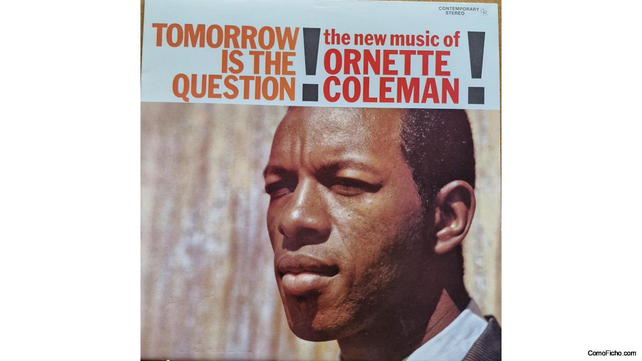 LP JAZZ-ORNETTE COLEMAN-Tomorrow is the question.